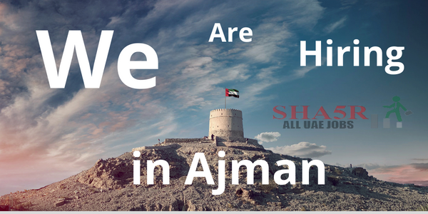 Recruitment in Ajman with salary: 4000 dirhams