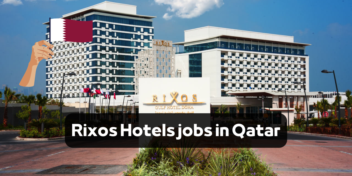 Rixos Hotels is looking for Arabic and English speaking employees with salaries up to 15,000 QAR
