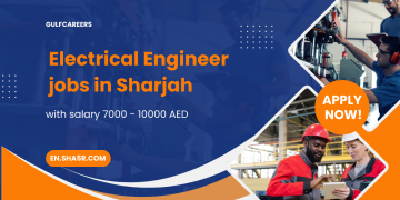 Electrical Engineer jobs in Sharjah with salary 7000 – 10000 AED