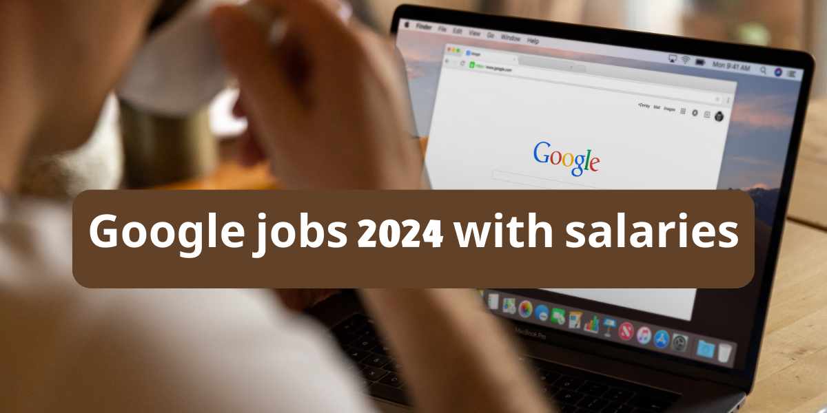 Google jobs 2024 with salaries