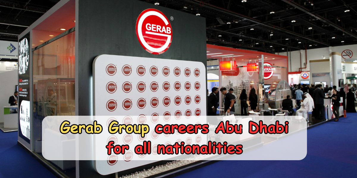 Gerab Group careers Abu Dhabi for all nationalities