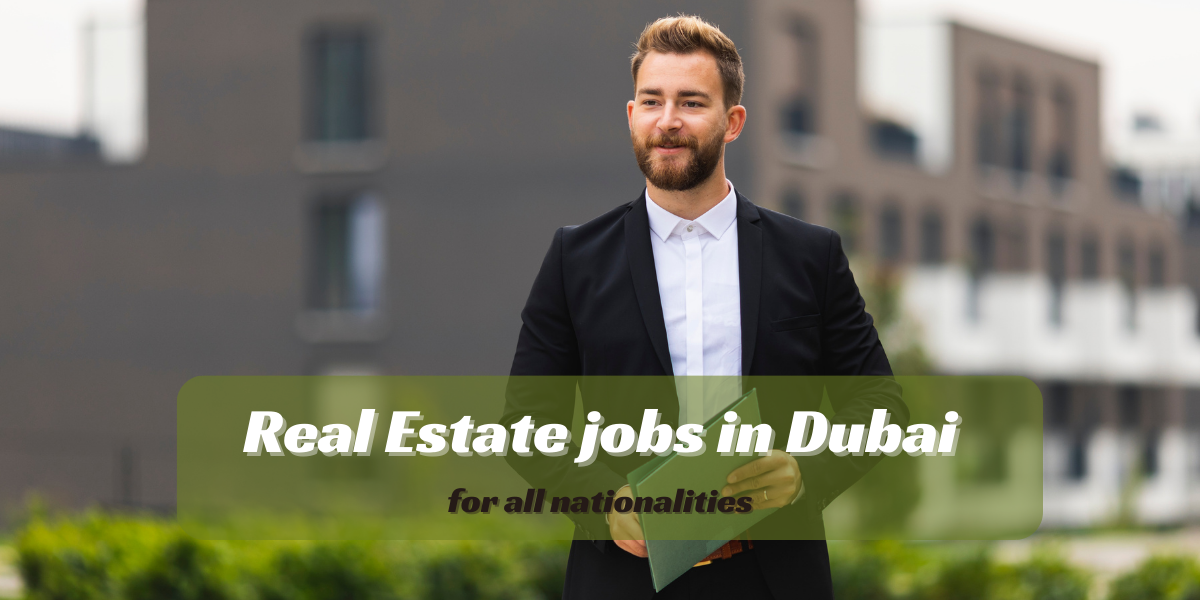 Real Estate jobs in Dubai for all nationalities