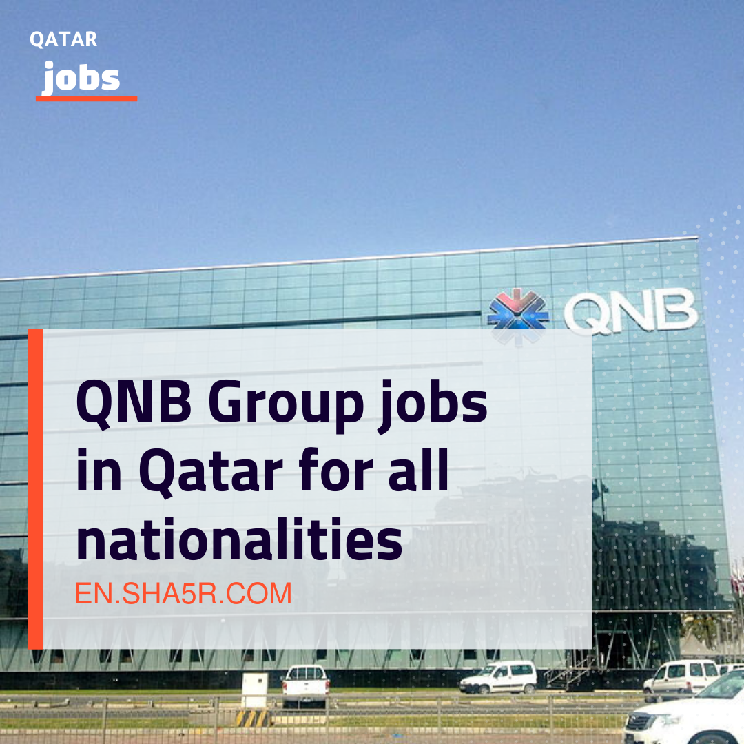 QNB Group jobs in Qatar for all nationalities