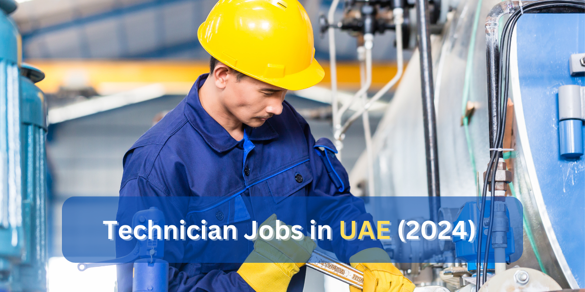 Technician Jobs in UAE (2024)