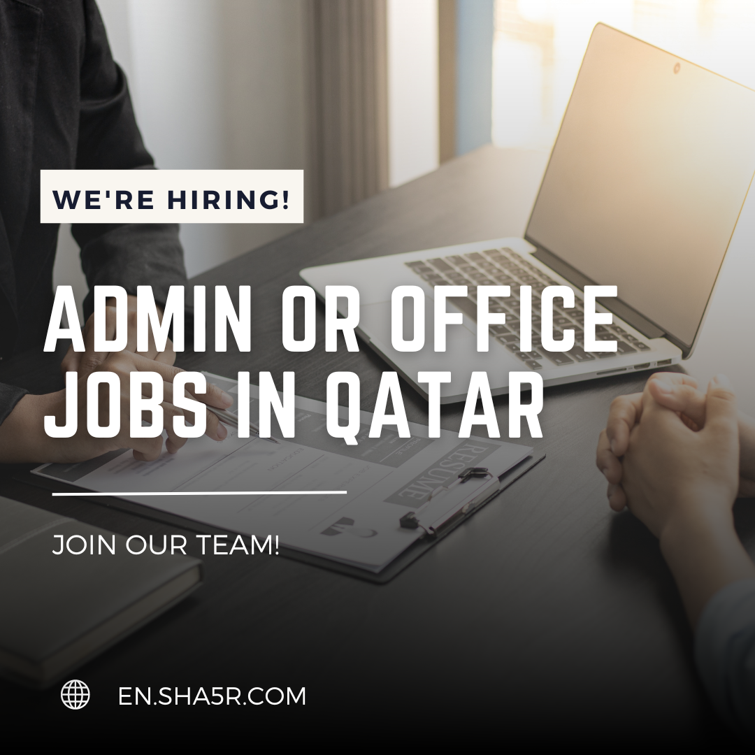 Admin or office jobs in Qatar with high salaries