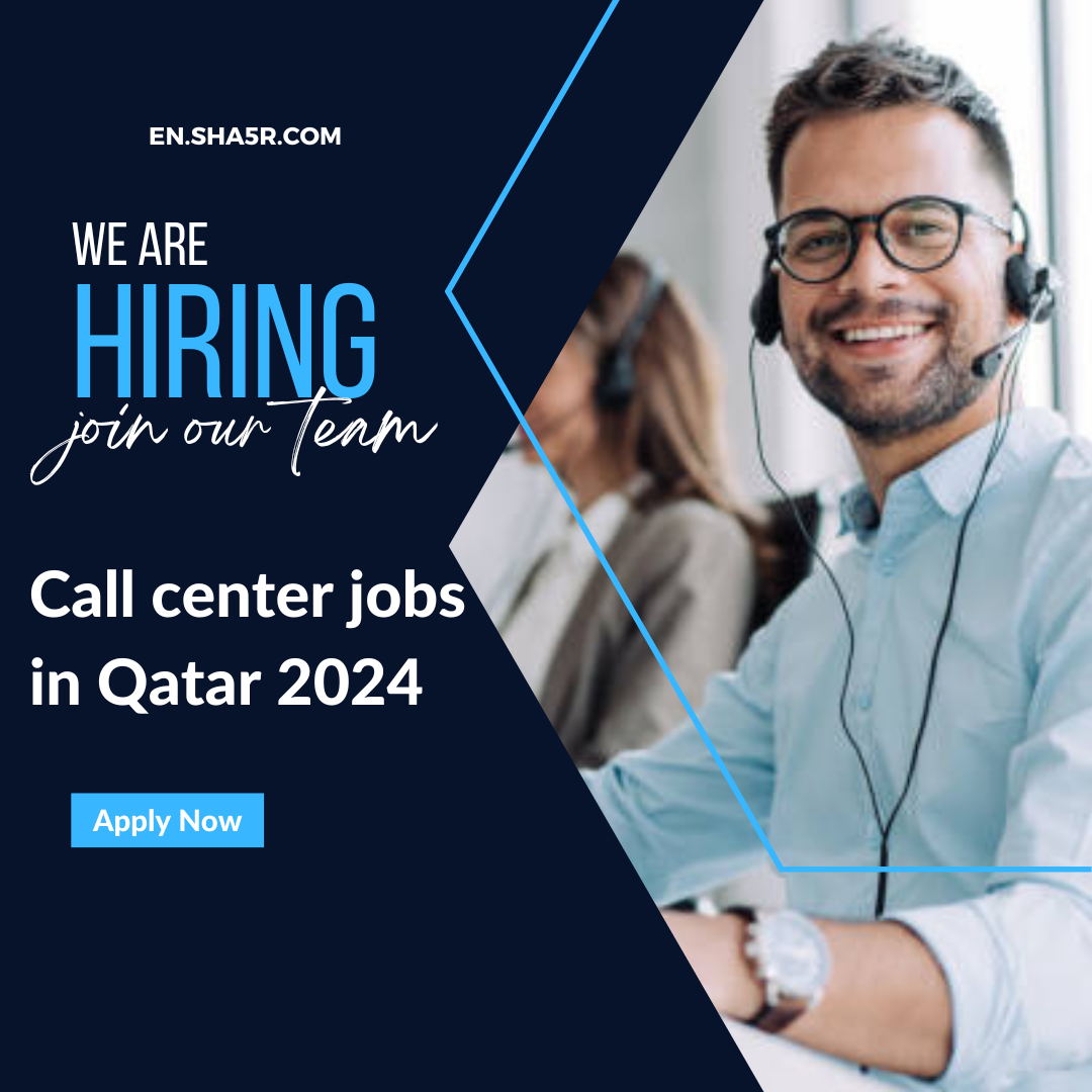 Call center jobs in Qatar 2024