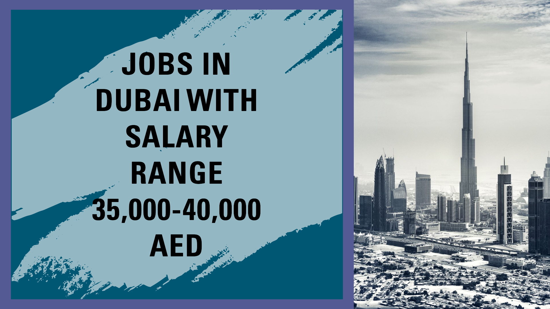 jobs in dubai with salary 35,000-40,000 AED