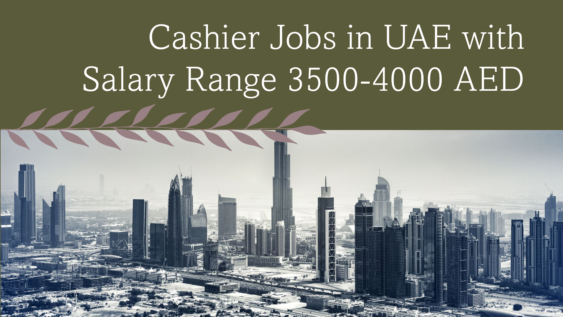 cashier jobs in uae with salary 3500-4000 AED