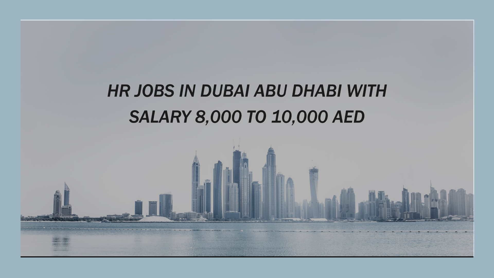 hr jobs in dubai abu dhabi with salary 8,000 to 10,000 AED
