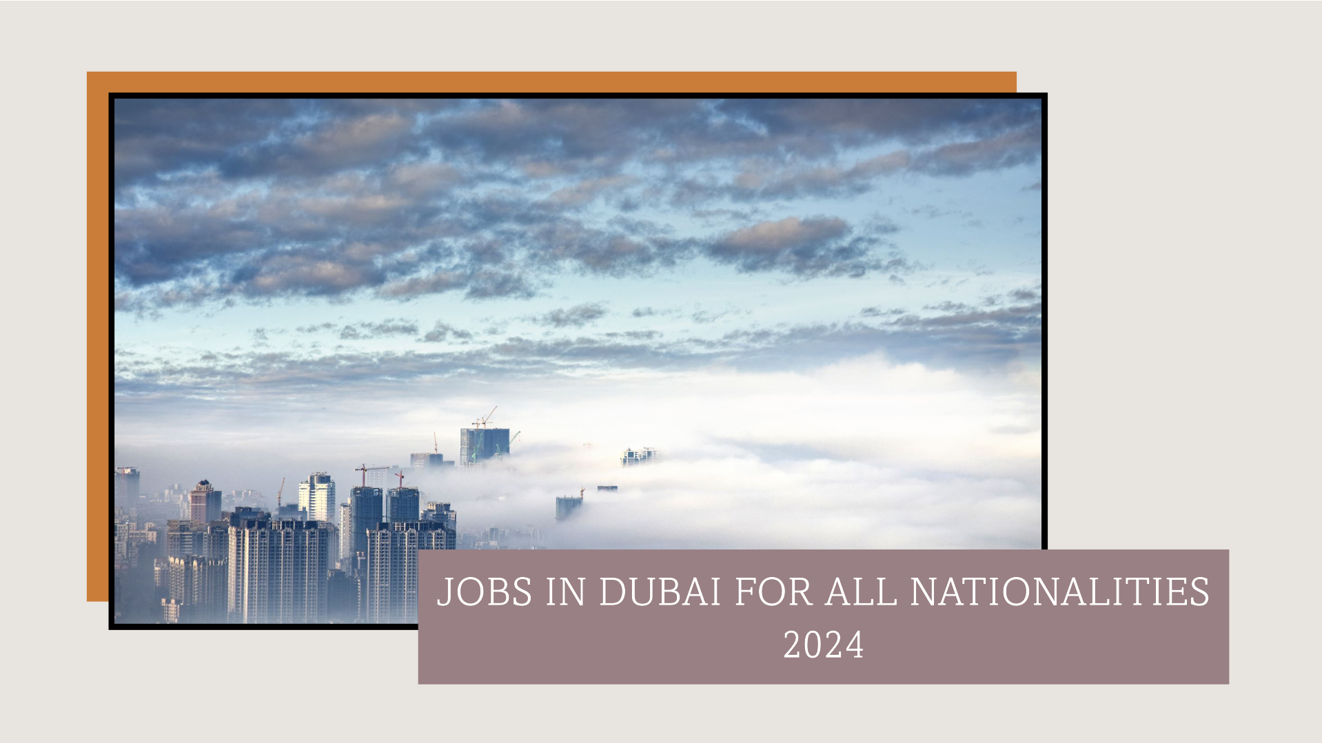 jobs in dubai for all nationalities 2024