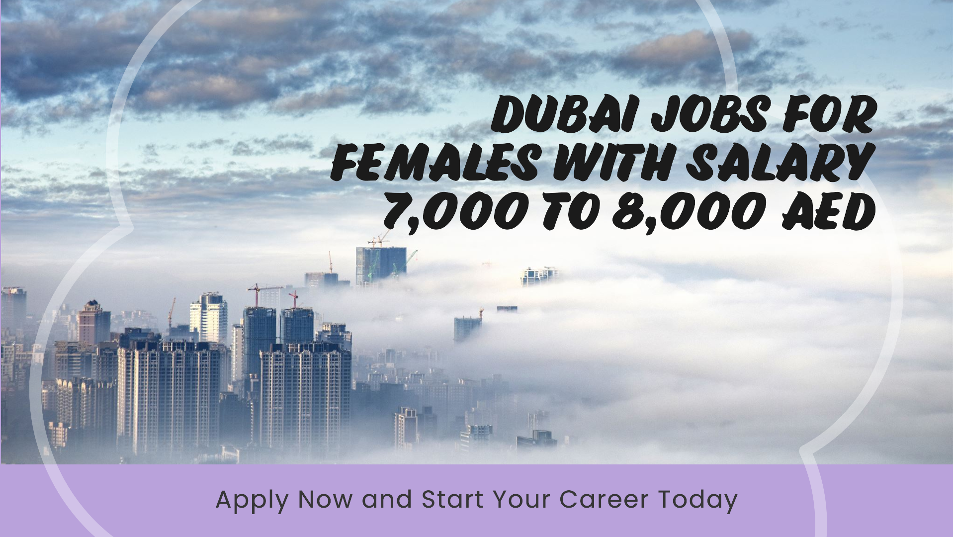 dubai jobs for females with salary 7,000 to 8,000 AED