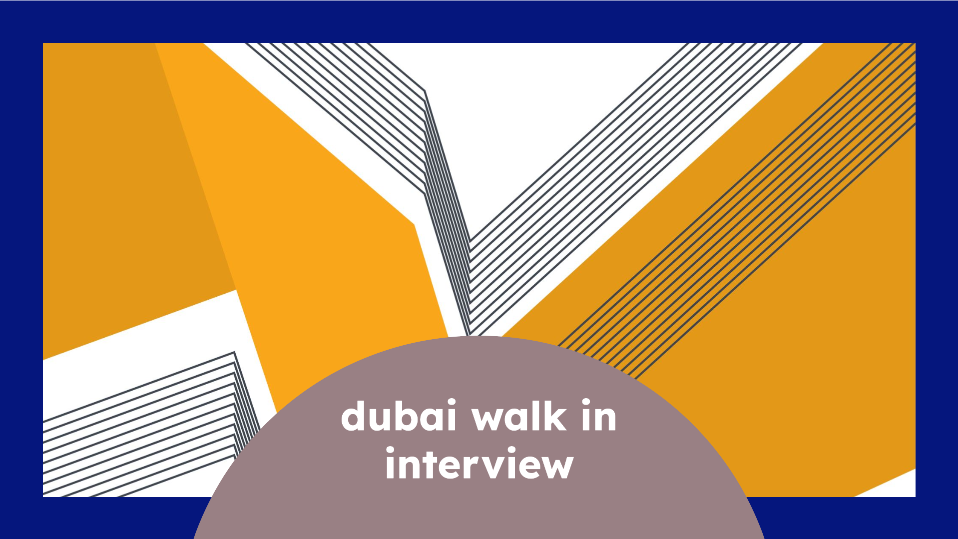 dubai walk in interview