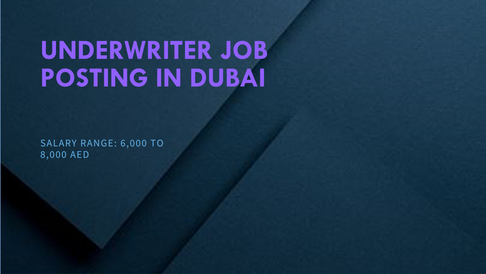 underwriter jobs in dubai with salary 6,000 to 8,000 AED