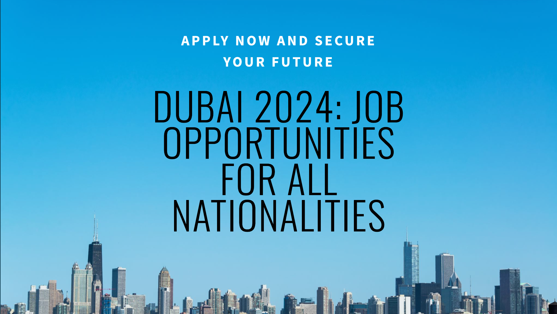 jobs in dubai 2024 for all nationalities