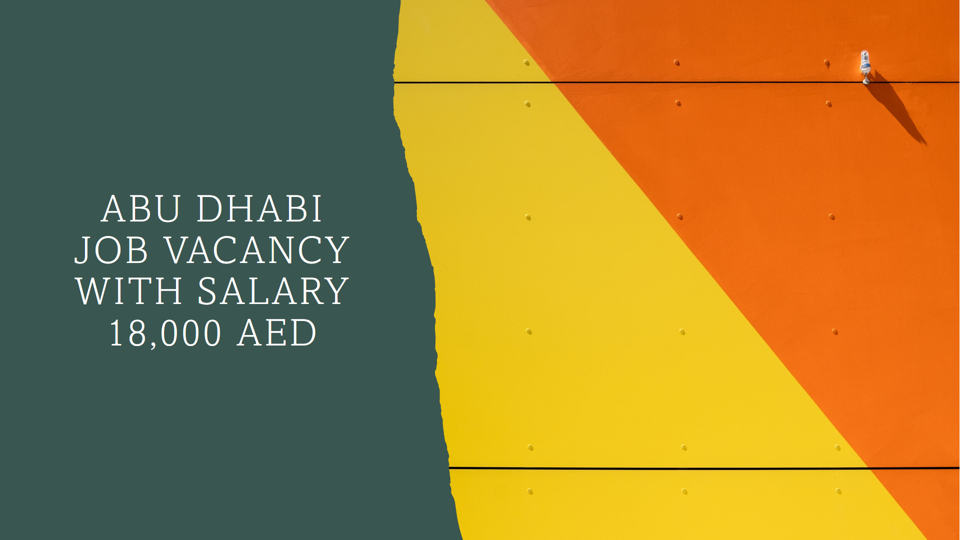 abu dhabi job vacancy with salary 18,000 AED