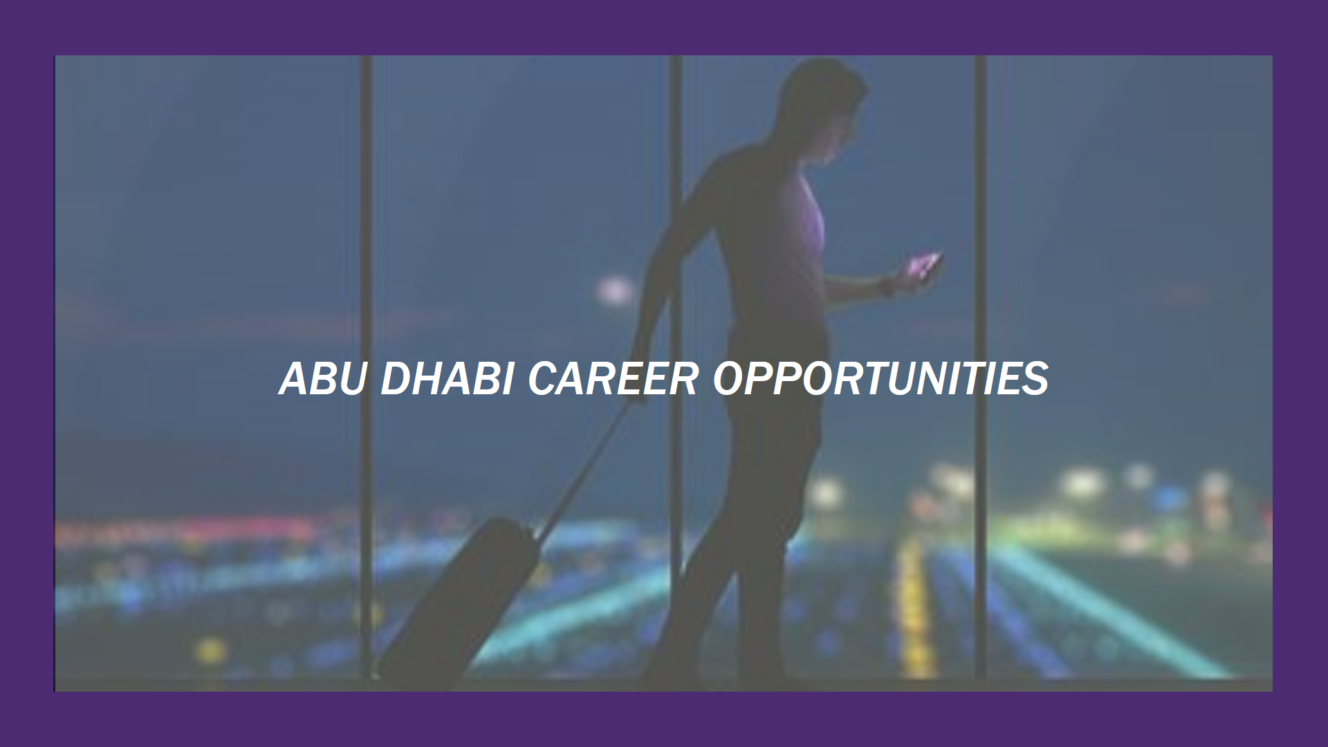 Careers in Abu Dhabi for all nationalities with salary 9000 AED