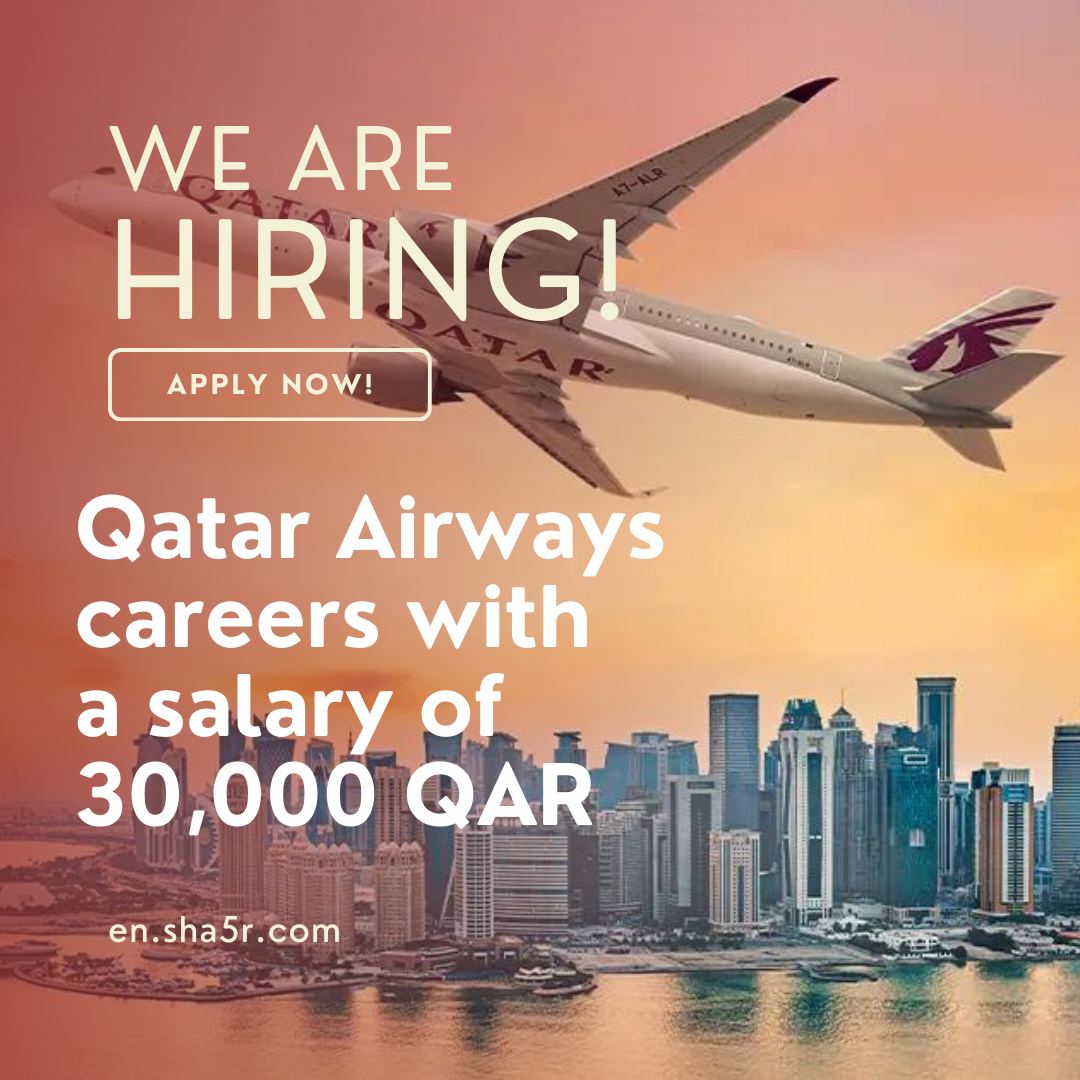 Qatar Airways careers with a salary of 30,000 QAR (all nationalities)