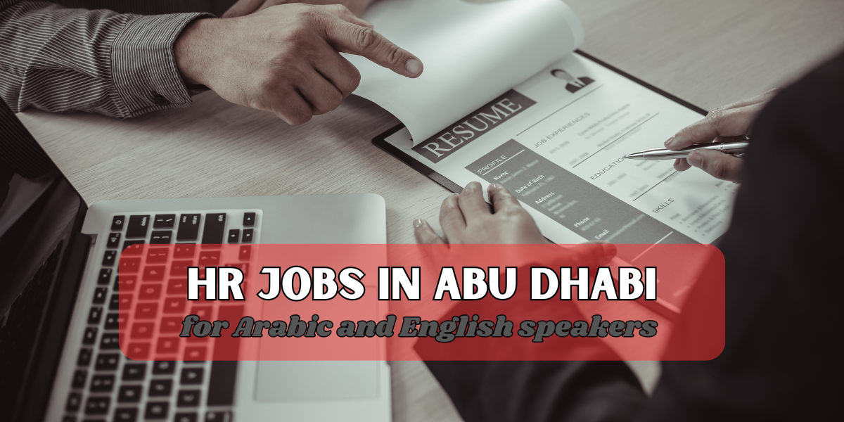 HR jobs in Abu Dhabi for Arabic and English speakers