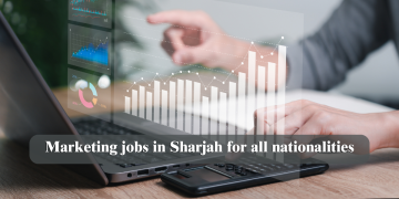 Marketing jobs in Sharjah for all nationalities