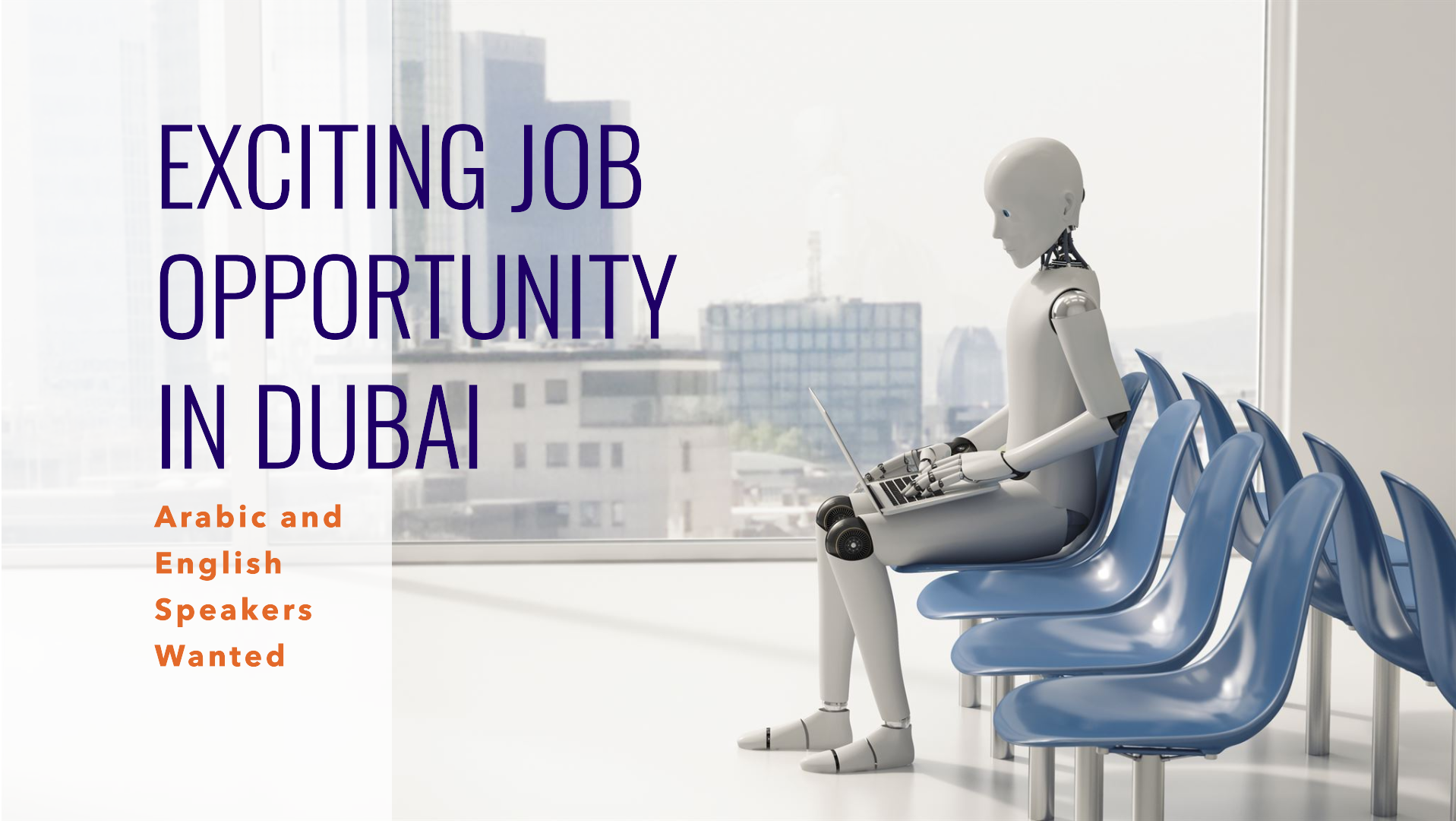 Dubai job vacancy for Arabic and English speakers | Salary 45,000 AED