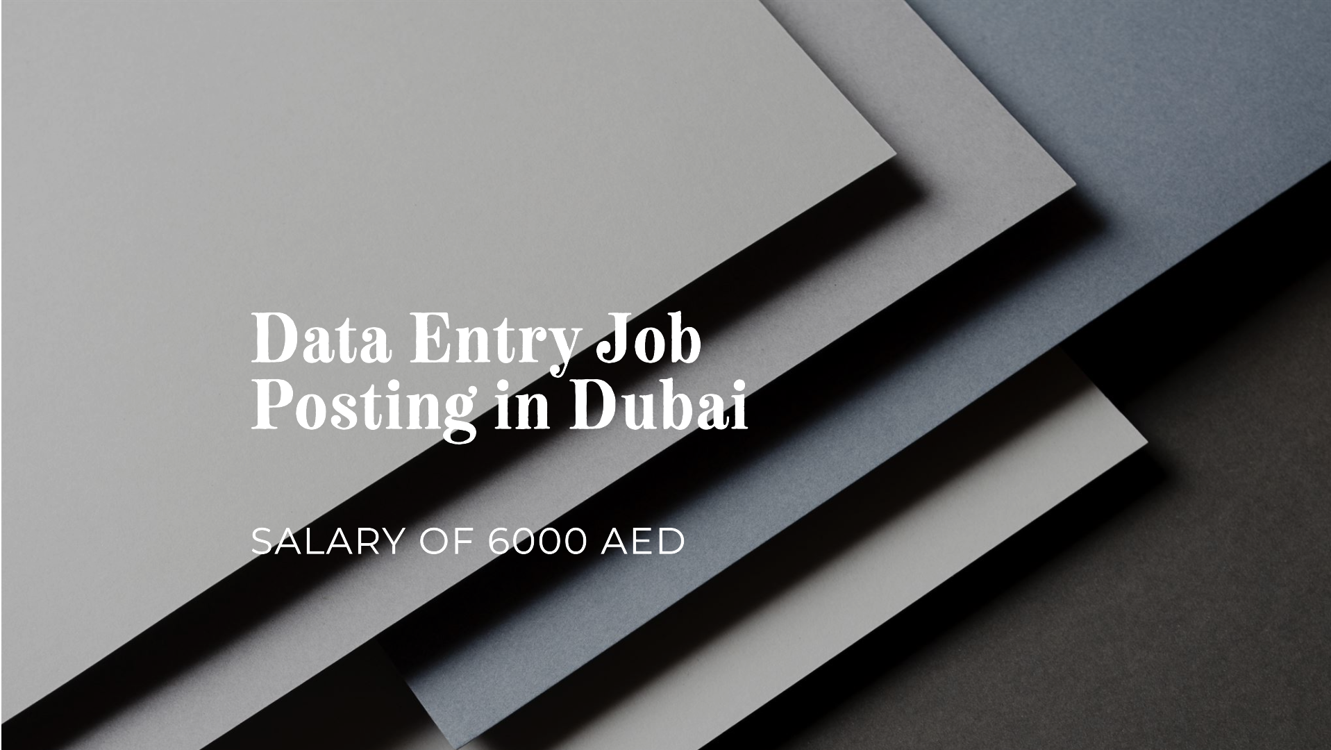 Data Entry jobs in Dubai | Salary 6000 AED