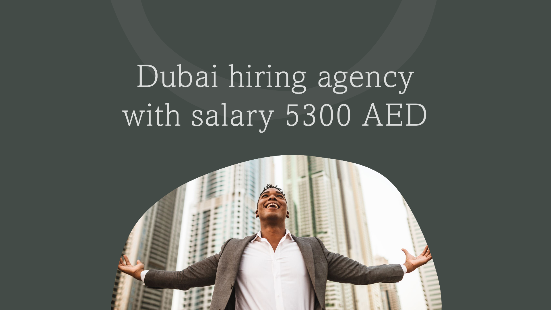 dubai hiring agency with salary 5300 AED