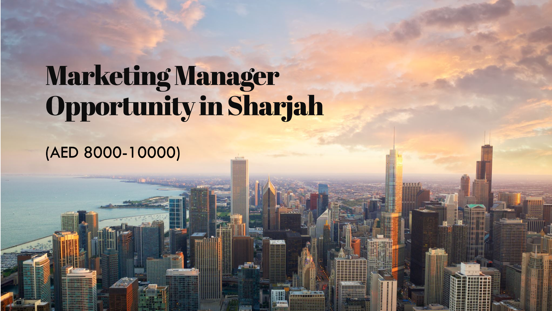 marketing manager sharjah (AED 8000-10000)