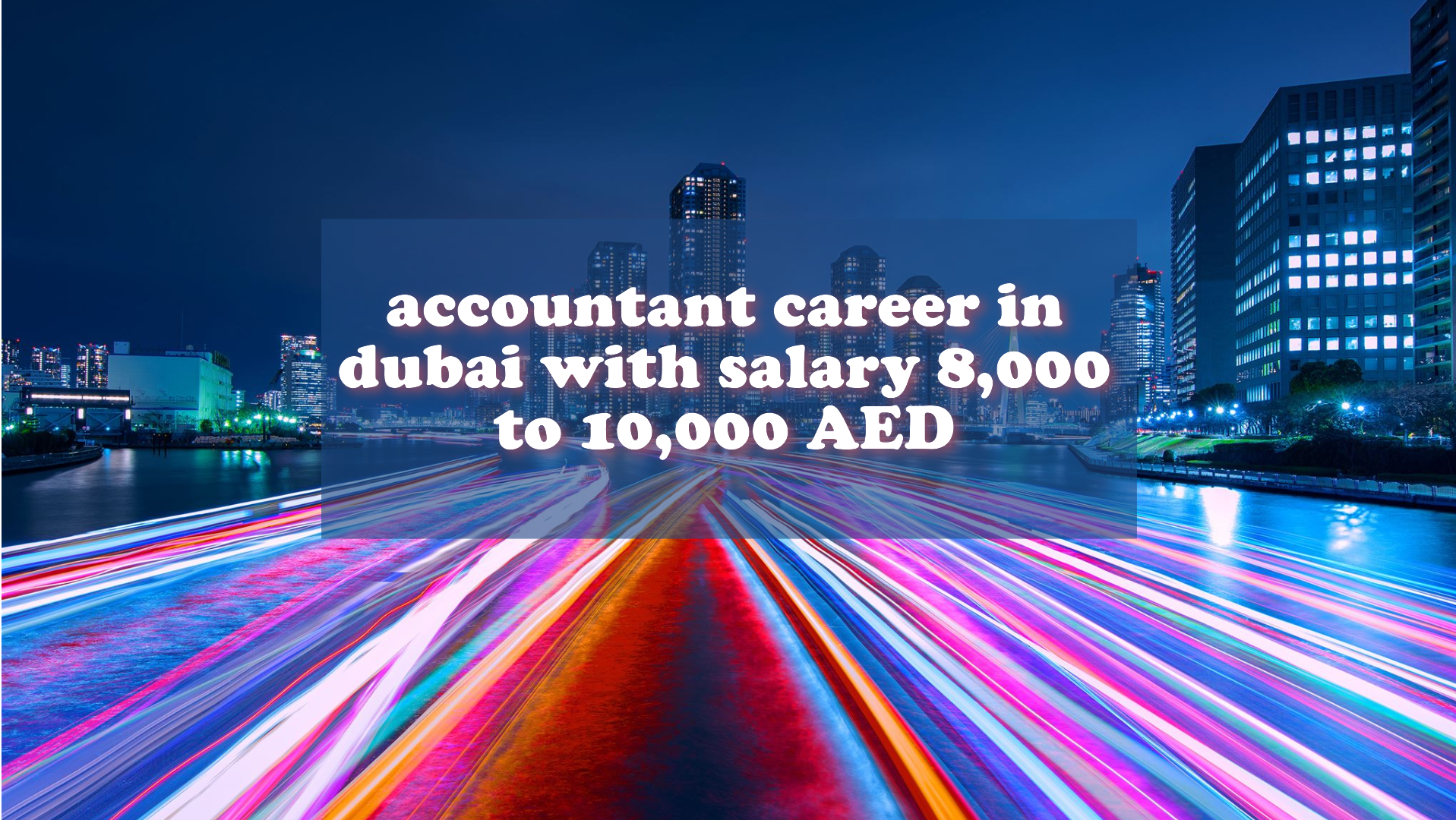accountant career in dubai with salary 8,000 to 10,000 AED