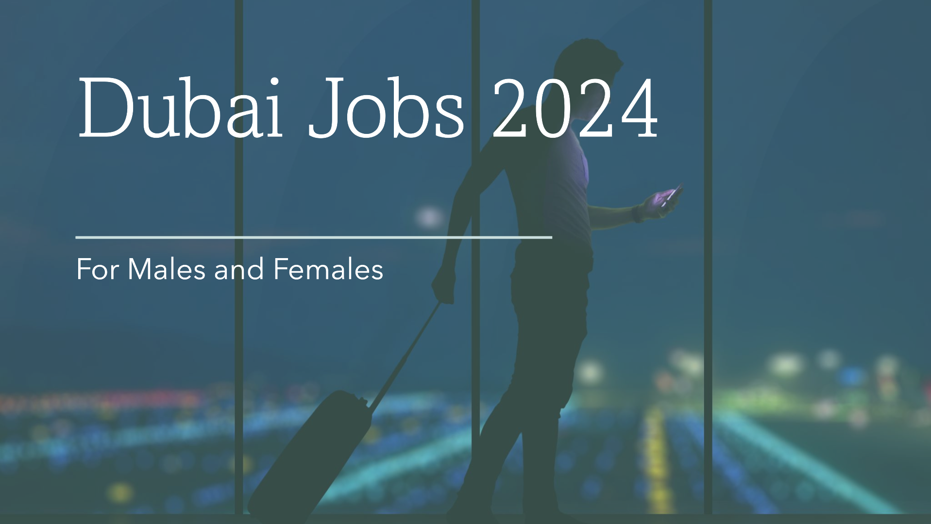 dubai jobs 2024 for male and female