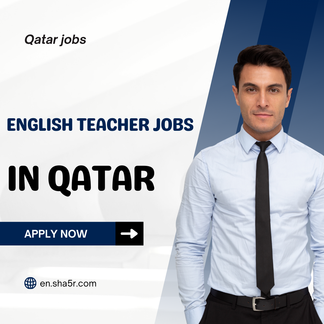 English teacher jobs in Qatar with salaries and job benefits