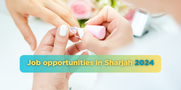 Job opportunities in Sharjah 2024