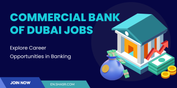 Commercial Bank of Dubai Jobs: Explore Career Opportunities in Banking