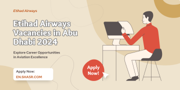 Etihad Airways Vacancies in Abu Dhabi 2024: Explore Career Opportunities in Aviation Excellence