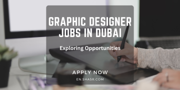 Graphic Designer Jobs in Dubai: Exploring Opportunities