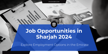 Job Opportunities in Sharjah 2024: Explore Employment Options in the Emirate