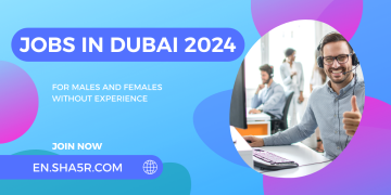 Jobs in Dubai 2024 for males and females without experience