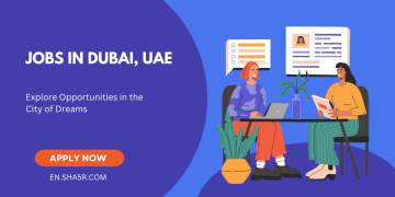 Jobs in Dubai, UAE: Explore Opportunities in the City of Dreams