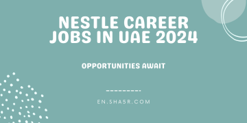 Nestle Career Jobs in UAE 2024: Opportunities Await