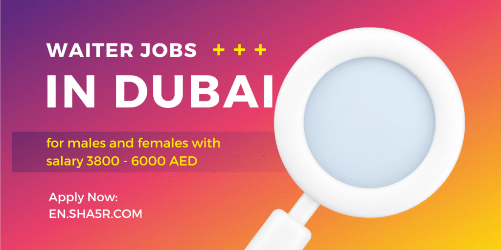 Waiter jobs in Dubai for males and females with salary 3800 6000 AED