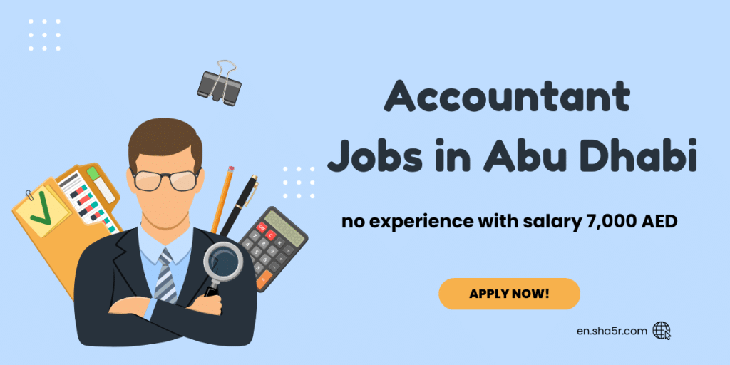 Accountant Jobs In Abu Dhabi No Experience With Salary Aed Sha R