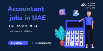 Accountant jobs in UAE no experience with salary 4000 – 4500 AED