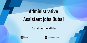 Administrative Assistant jobs Dubai for all nationalities