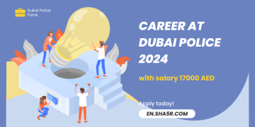 Career at Dubai Police 2024 with salary 17000 AED