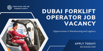 Dubai Forklift Operator Job Vacancy: Opportunities in Warehousing and Logistics