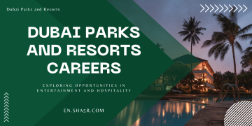 Dubai Parks and Resorts Careers: Exploring Opportunities in Entertainment and Hospitality