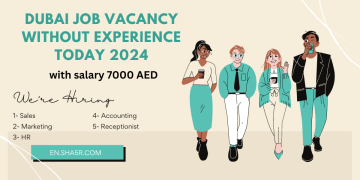 Dubai job vacancy without experience today 2024 with salary 7000 AED