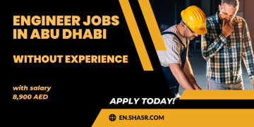 Engineer jobs in Abu Dhabi without experience with salary 8,900 AED