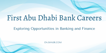 First Abu Dhabi Bank Careers: Exploring Opportunities in Banking and Finance