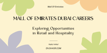 Mall of Emirates Dubai Careers: Exploring Opportunities in Retail and Hospitality