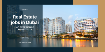 Real Estate jobs in Dubai no experience today 2024